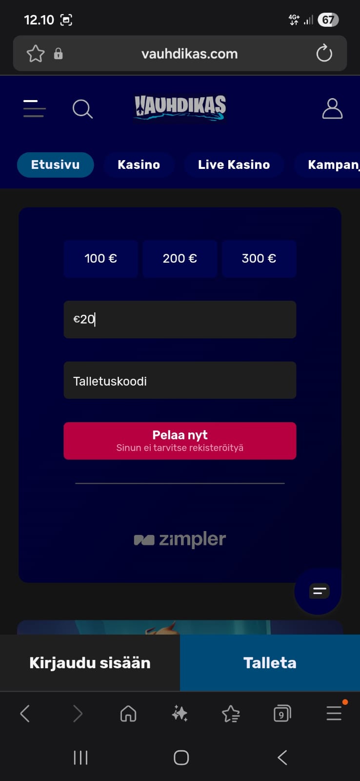 Vauhdikas kysyy heti talletussummaa